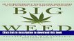 PDF  Big Weed: An Entrepreneur s High-Stakes Adventures in the Budding Legal Marijuana Business