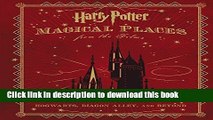 [Best] Harry Potter: Magical Places from the Films: Hogwarts, Diagon Alley, and Beyond Online Ebook