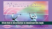 Download Magnetizing Your Heart s Desire (rare earth magnets enclosed) Book Online