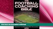 READ book  The Football Coaching Bible (The Coaching Bible Series)  FREE BOOOK ONLINE