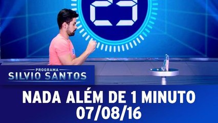 Nada Além de 1 Minuto - 07.08.16 - Completo