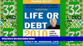 Big Deals  Life or Debt 2010: A New Path to Financial Freedom  Free Full Read Most Wanted