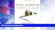Must Have PDF  The Simple Dollar: How One Man Wiped Out His Debts and Achieved the Life of His