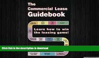 READ THE NEW BOOK The Commercial Lease Guidebook: Learn How to Win the Leasing Game! FREE BOOK