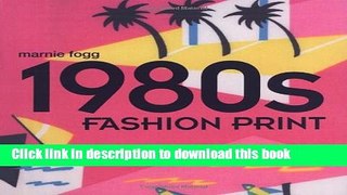 Download 1980s Fashion Print E-Book Online