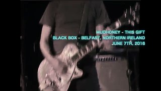 Mudhoney - This Gift @ Black Box - Belfast, Northern Ireland - 06.07.2016