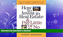 FAVORIT BOOK How to Invest in Real Estate And Pay Little or No Taxes: Use Tax Smart Loopholes to