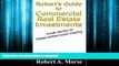READ PDF Robert s Guide to Commercial Real Estate Investments: Insider Secrets to Commercial Real