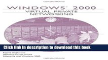 [Popular] Book Windows 2000 Virtual Private Networking (VPN) Free Online