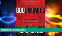 READ book  Godonomics: How to Save Our Country--and Protect Your Wallet--Through Biblical