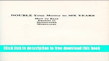 [Download] Double your money in six years: how to reap profits in discounted mortgages, Free