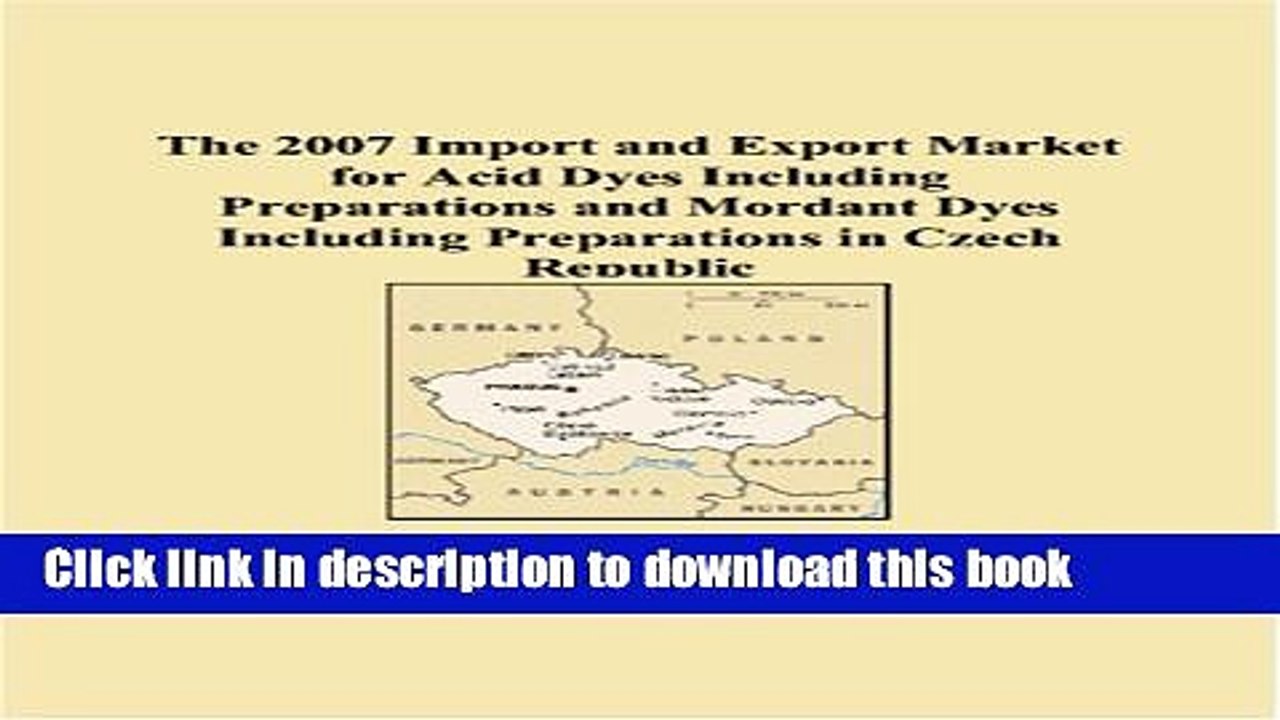 [PDF] The 2007 Import and Export Market for Acid Dyes Including Preparations and Mordant Dyes