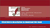 [Popular Books] The Muscular System Manual: The Skeletal Muscles of the Human Body, 1e Free Online