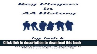 Books Key Players in AA History Full Online