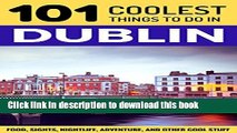 [PDF] Dublin: Dublin Travel Guide: 101 Coolest Things to Do in Dublin, Ireland (Travel to Dublin,
