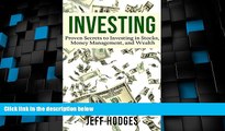 READ FREE FULL  Investing: Proven Secrets to Investing in Stocks, Money Management and Wealth