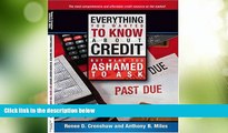Must Have  Everything You Wanted To Know About Credit But Were Too Ashamed To Ask: Tools, Tips and