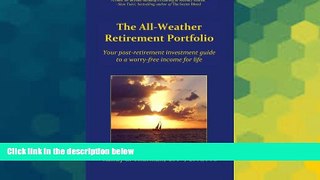 Must Have  The All-Weather Retirement Portfolio: Your post-retirement investment guide to a