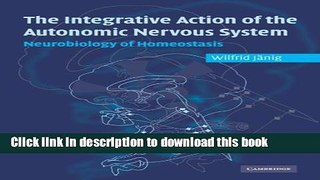 Download Integrative Action of the Autonomic Nervous System: Neurobiology of Homeostasis Full Online