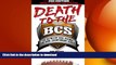 Free [PDF] Downlaod  Death to the BCS: Totally Revised and Updated: The Definitive Case Against