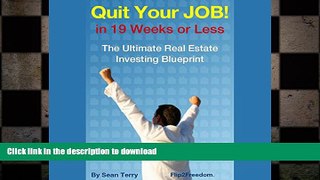 READ PDF The Ultimate Real Estate Investing Blueprint: How to Quit Your Job in 19 Weeks or Less