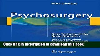 Download Psychosurgery: New Techniques for Brain Disorders Full Online