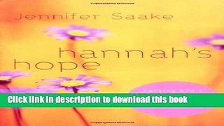 [PDF] Hannah s Hope: Seeking God s Heart in the Midst of Infertility, Miscarriage, and Adoption