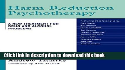Download Harm Reduction Psychotherapy: A New Treatment for Drug and Alcohol Problems Book Online