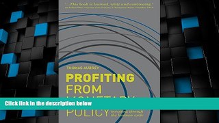 READ FREE FULL  Profiting from Monetary Policy: Investing Through the Business Cycle  READ Ebook