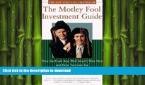 FAVORIT BOOK The Motley Fool Investment Guide: How the Fools Beat Wall Street s Wise Men and How
