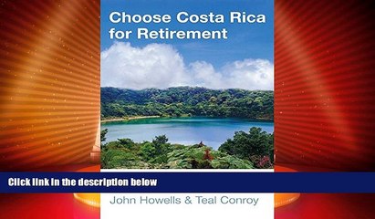 Must Have  Choose Costa Rica for Retirement: Retirement, Travel   Business Opportunities For A New