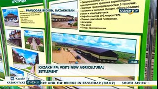 Kazakh PM visits new agricultural settlement in Pavlodar - Kazakh TV