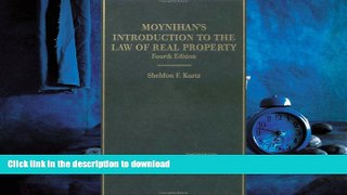 FAVORIT BOOK Moynihan s Introduction to the Law of Real Property (American Casebook Series) FREE