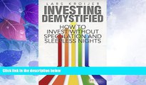 READ FREE FULL  Investing Demystified: How to Invest Without Speculation and Sleepless Nights