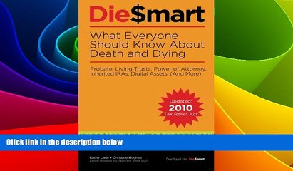 READ FREE FULL  Die Smart:  11 Mistakes That Cost Your Family When You Die: Probate, Living