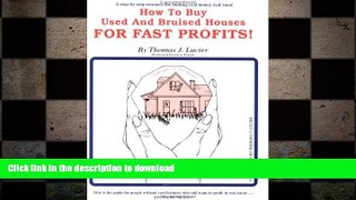 READ PDF How to Buy Used and Bruised Houses for Fast Profits (Diamonds in the Rough) FREE BOOK