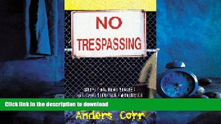 FAVORIT BOOK No Trespassing!: Squatting, Rent Strikes, and Land Struggles Worldwide READ NOW PDF