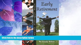 Must Have  Your Complete Guide to Early Retirement: A Step-by-Step Plan for Making It Happen