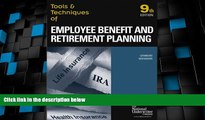 Big Deals  Tools   Techniques of Employee Benefit And Retirement Planning: Tools   Techniques Of