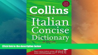 READ FREE FULL  Collins Italian Concise Dictionary, 5e (HarperCollins Concise Dictionaries)