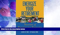 Big Deals  Energize Your Retirement:: Stories of Passionate Pursuits  Best Seller Books Best Seller