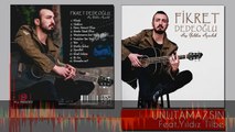 Fikret Dedeoğlu Ft. Yıldız Tilbe - Unutamazsın