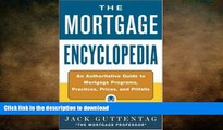 FAVORIT BOOK The Mortgage Encyclopedia: An Authoritative Guide to Mortgage Programs, Practices,