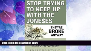 Big Deals  Stop Trying To Keep Up With The Joneses: They re Broke Anyway  Free Full Read Best Seller