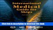 E-Books International Medical Guide for Ships: Including the Ship s Medicine Chest Full Online