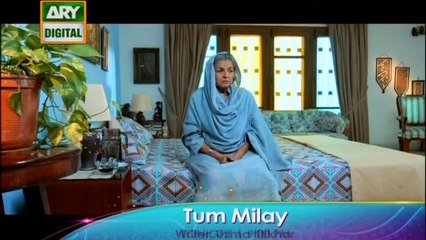 'Tum Milay' Tonight at 09:00 PM - Only on ARY Digital