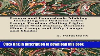 PDF  Lamps and Lampshade Making - Including the Pedestal Table Lamp, Pendant Ceiling Light,