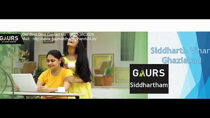Gaur Siddhartham - A Great Residential Project at Ghaziabad