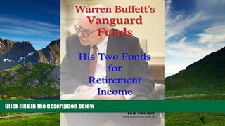 READ FREE FULL  Warren Buffett s Vanguard Funds: His Two Funds for Retirement Income  READ Ebook