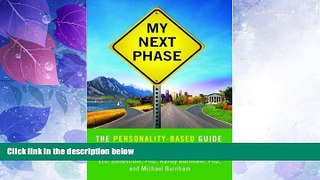 Big Deals  My Next Phase: The Personality-Based Guide to Your Best Retirement  Best Seller Books